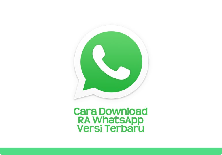 Cara download RA WhatsApp versi terbaru yang mudah dan