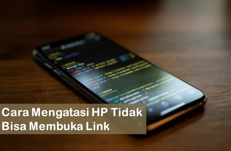 Cara Mengatasi HP Tidak Bisa Membuka Link