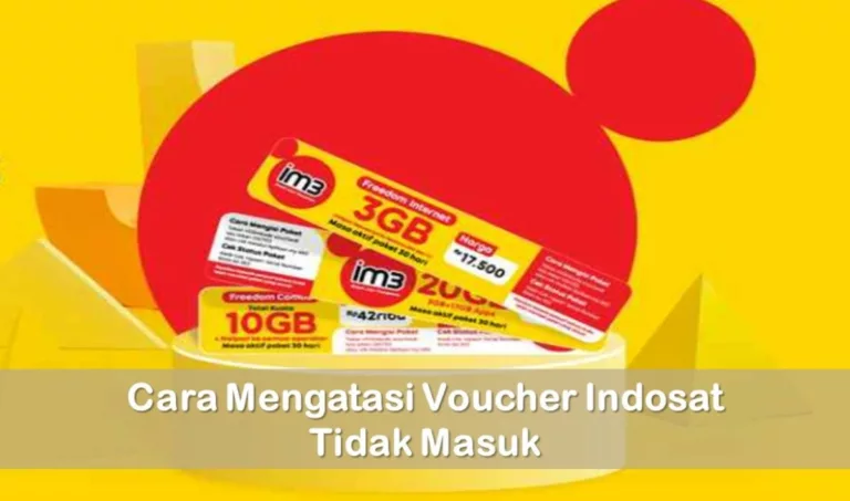 Cara Mengatasi Voucher Indosat Tidak Masuk