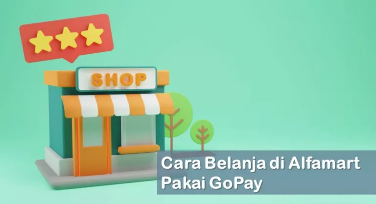 Cara Belanja di Alfamart Pakai GoPay